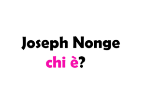 Joseph Nonge chi è? Biografia, età, altezza e peso, origini, carriera, fidanzata, Instagram e vita privata