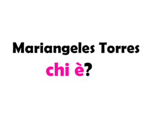 Mariangeles Torres chi è? Biografia, età, carriera, film, figli, marito, Instagram e vita privata