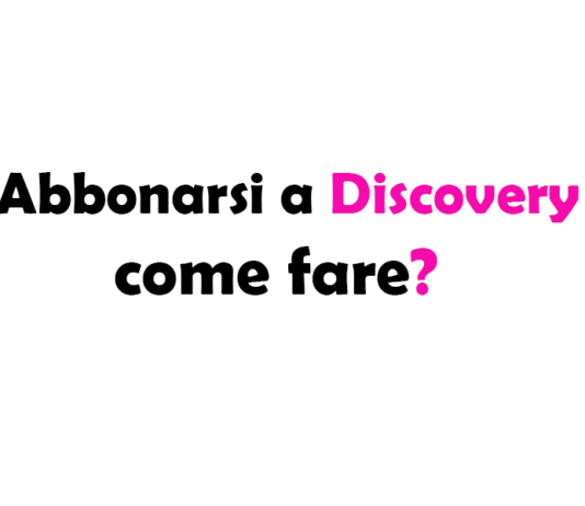 Abbonarsi a Discovery, come fare?