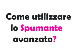 Come Utilizzare lo Spumante avanzato?