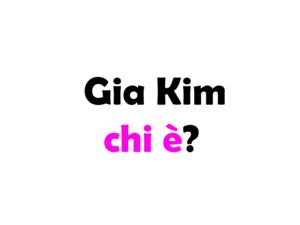 Gia Kim chi è?