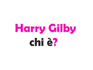 Harry Gilby chi è? Biografia, età, carriera, film, fidanzata, Instagram e vita privata