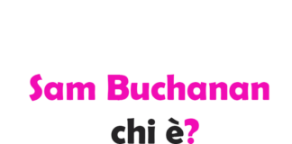 Sam Buchanan chi è? Biografia, età, carriera, film, fidanzata, Instagram e vita privata