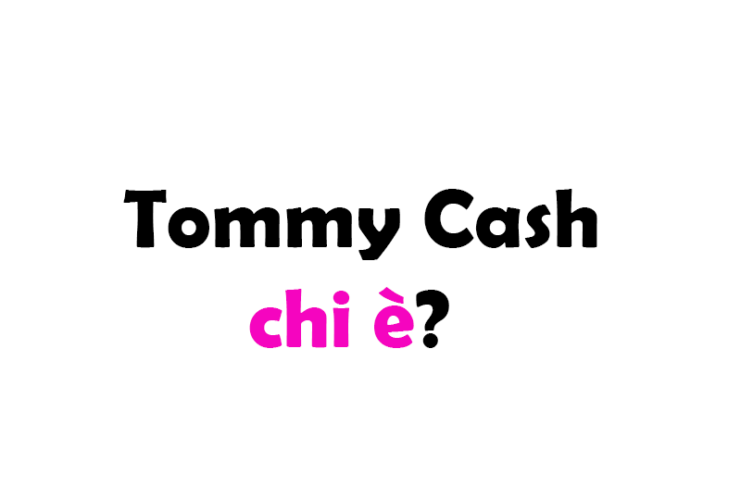 Tommy Cash chi è? Biografia, età, altezza e peso, carriera, canzoni, fidanzata, Instagram e vita privata