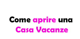 Guida Completa su Come Aprire una Casa Vacanze: passaggi, costi e consigli