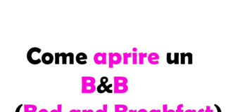 Come aprire un B&B (Bed and Breakfast)