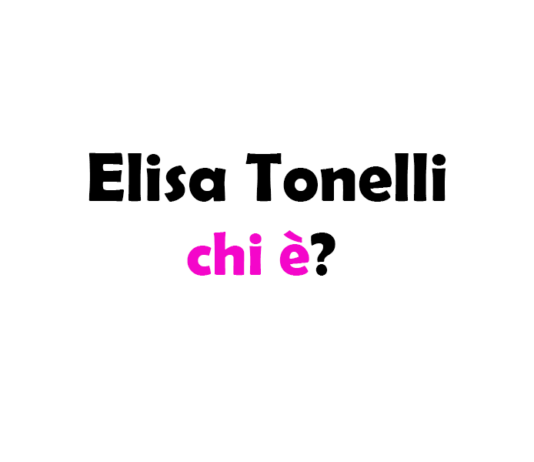 Elisa Tonelli chi è? Biografia, età, altezza e peso, fidanzato, carriera, film, Instagram e vita privata