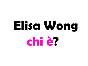 Elisa Wong chi è? Biografia, età, altezza e peso, fidanzato, carriera, Instagram e vita privata