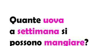 Quante uova a settimana si possono mangiare? Guida completa